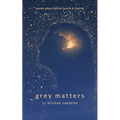 Grey Matters: Poems About Mental Health and Healing