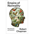 Empire of Normality: Neurodiversity and Capitalism