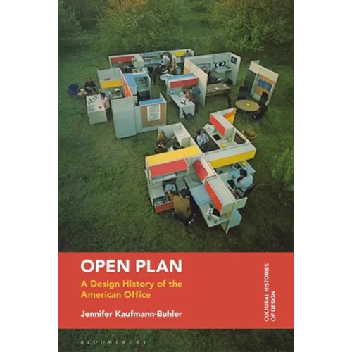 Open Plan: A Design History of the American Office