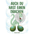 Auch du hast einen Drachen
