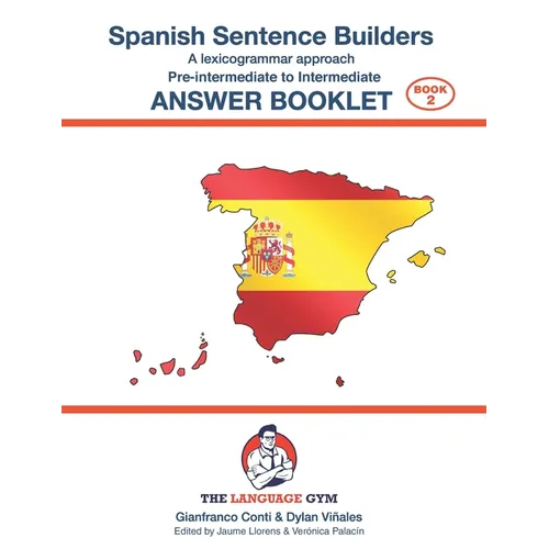 Spanish Sentence Builders - Pre-intermediate to Intermediate - ANSWER BOOKLET