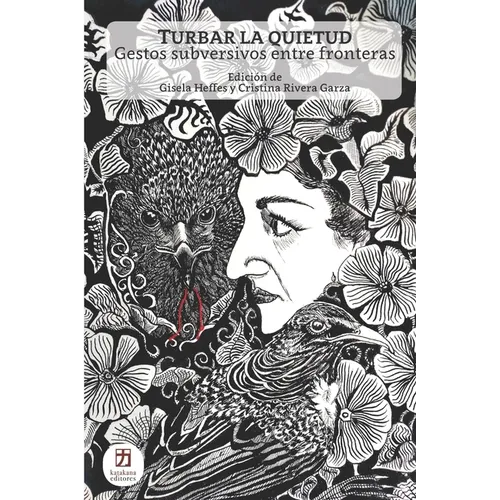 Turbar La Quietud: Gestos subversivos entre fronteras