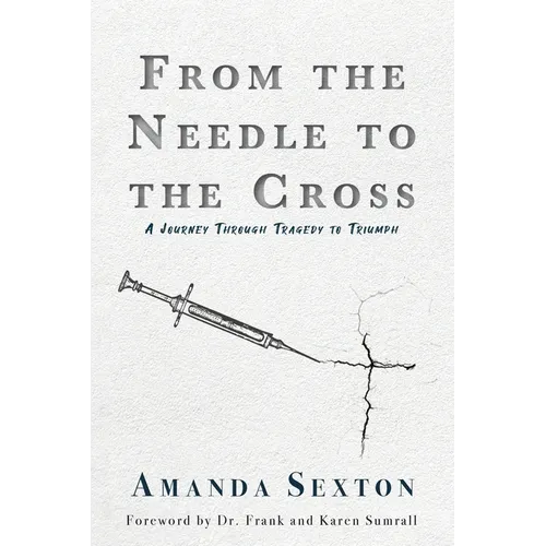 From the Needle to the Cross: A Journey Through Tragedy to Triumph