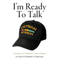 I'm Ready to Talk: Vietnam Vets Preserve Their Stories