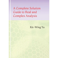 A Complete Solution Guide to Real and Complex Analysis
