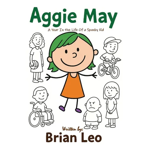 Aggie May: A Year In the Life of a Spunky Kid