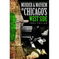 Murder and Mayhem on Chicago's West Side