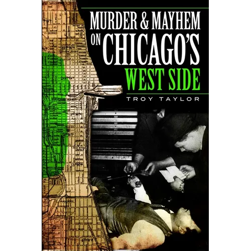 Murder and Mayhem on Chicago's West Side