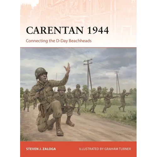 Carentan 1944: Connecting the D-Day Beachheads