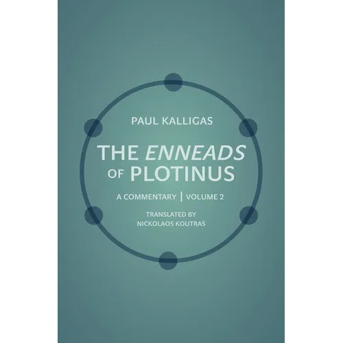 The Enneads of Plotinus: A Commentary Volume 2