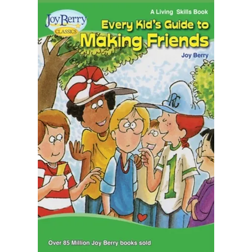 Every Kid's Guide to Making Friends