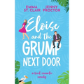 Eloise and the Grump Next Door: A Sweet Romantic Comedy