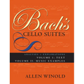 Bach's Cello Suites, Volumes 1 and 2: Analyses and Explorations
