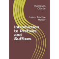 Introduction to Prefixes and Suffixes