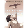 Instead of Education
