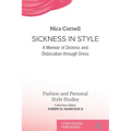 Sickness in Style: A Memoir of Distress and Dislocation through Dress