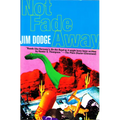 Not Fade Away