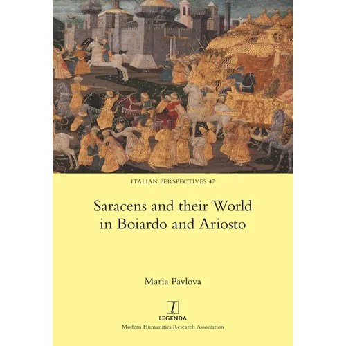 Saracens and their World in Boiardo and Ariosto