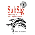 SubSig: Odyssey of an Organization
