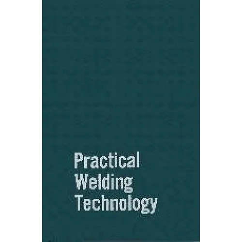 Practical Welding Technology