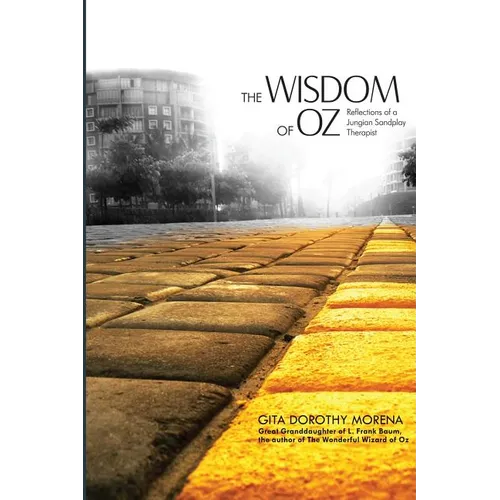 The Wisdom of Oz: Reflections of a Jungian Sandplay Therapist