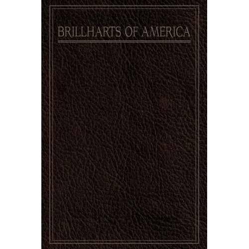 A Pictorial History of the Brillharts of America
