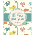 Baby's Book The First Five Years: Memory Keeper First Time Parent As You Grow Baby Shower Gift