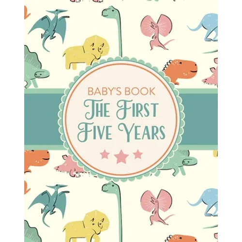 Baby's Book The First Five Years: Memory Keeper First Time Parent As You Grow Baby Shower Gift