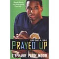 Prayed Up: Perry Skky Jr. Series #4