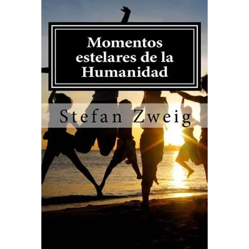 Momentos estelares de la Humanidad