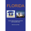 Florida: Stories about living the good life in the Sunshine State