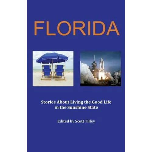 Florida: Stories about living the good life in the Sunshine State