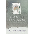 Again the Far Morning: New and Selected Poems