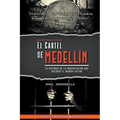El cartel de Medellín