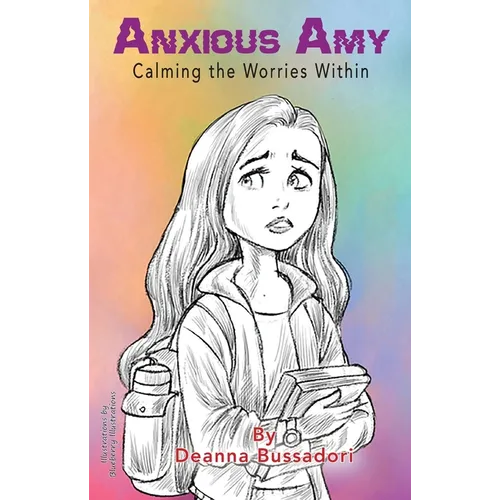 Anxious Amy Calming the Worries within