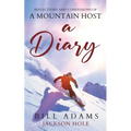 A Diary - reflections and confessions of a mountain host