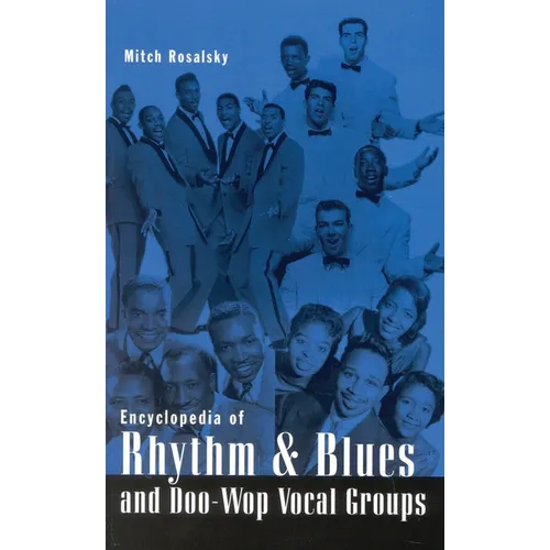 Encyclopedia of Rhythm & Blues and Doo-Wop Vocal Groups