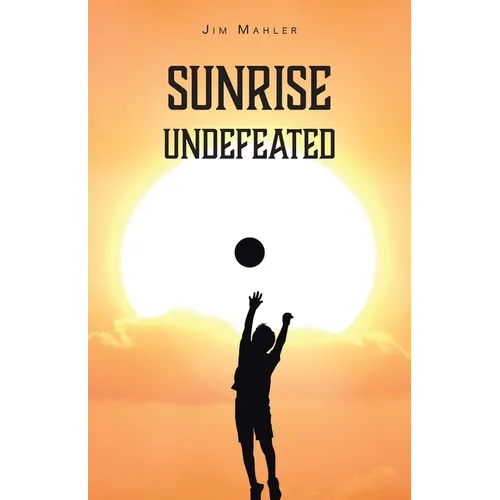 Sunrise Undefeated