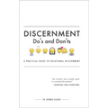 Discernment Do's and Dont's: A Practical Guide to Vocational Discernment