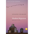 Shadow Migration: Mapping a Life