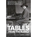 Tables From the Rubble: How the Restaurants That Arose After the Great Quake of 1906 Still Feed San Francisco Today