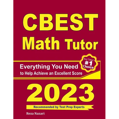 CBEST Math Tutor: Everything You Need to Help Achieve an Excellent Score
