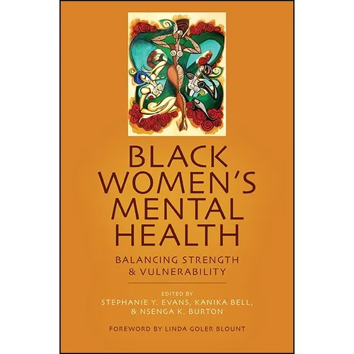 Black Women's Mental Health: Balancing Strength and Vulnerability
