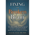 Fixing the Broken Brain