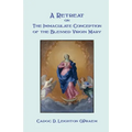 A Retreat on the Immaculate Conception of the Blessed Virgin Mary