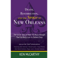 Death, Resurrection, and the Spirit of New Orleans: Jazz on the Tube Conversations