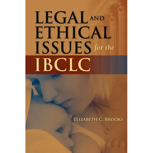 Legal and Ethical Issues for the Ibclc
