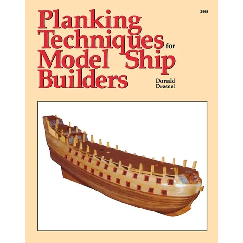 Planking Techniques for Model Ship Builders