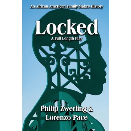 Locked: A Full-Length Play in Two Acts