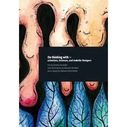 On thinking with - scientists, Sciences, and Isabelle Stengers